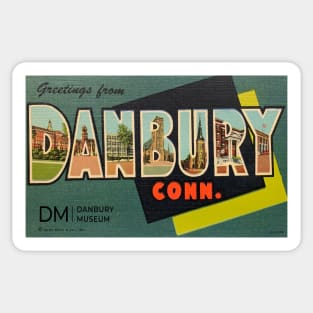 Greetings from Danbury! Sticker